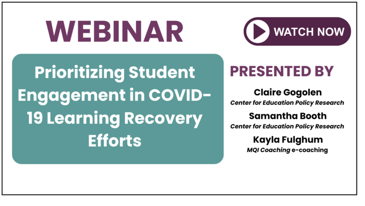 Prioritizing Student Engagement in COVID-19 Learning Recovery Efforts